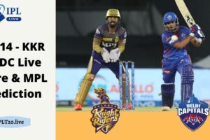 IPL 14 - KKR Vs DC Live Score & MPL Prediction