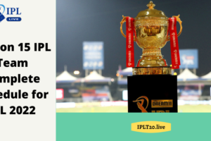 Season 15 IPL Team Complete Schedule for IPL 2022
