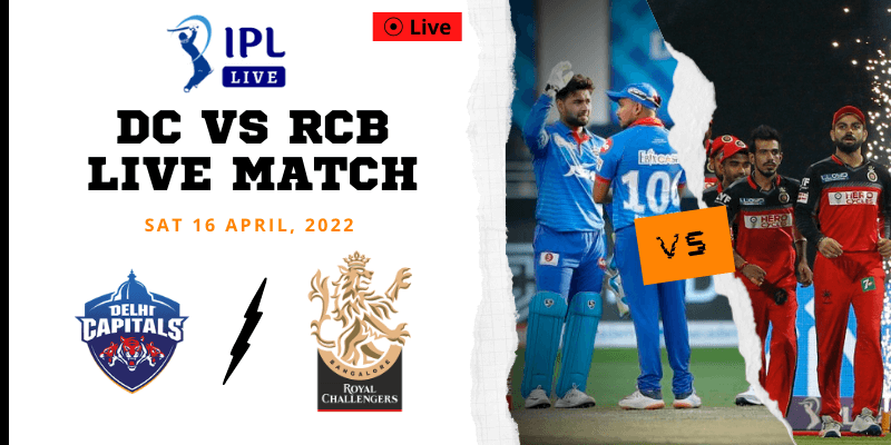 Dc Vs Rcb Live Match Score In Ipl Make Your Fantasy Team Now