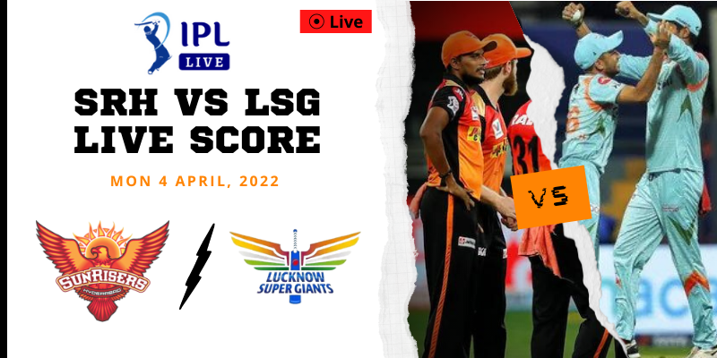 SRH Vs LSG Live Streaming in IPL 2022